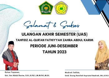 Tahfidz Al-Qur’an Fathiyyah Zahra Abdul Karim Akan Gelar UAS Periode Juli-Desember
